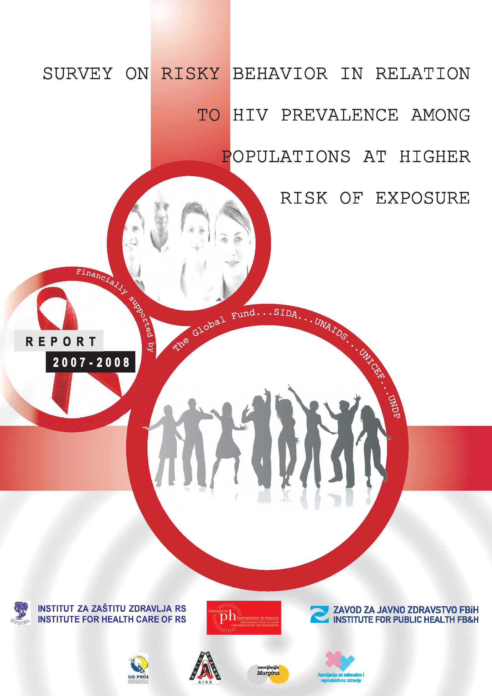 Survey on Risky Behavior in Relation to HIV Prevalence Among Populations at Higher Risk of Exposure, 2008.